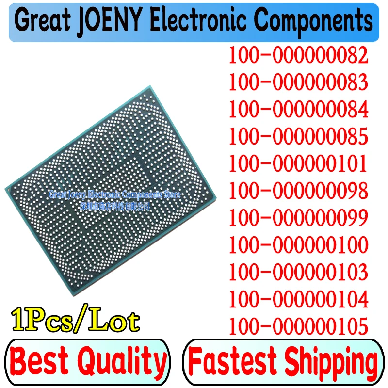 100% test 100-000000082 100-000000083 100-000000084 100-000000085 100-000000098 100 000000099 100 101 103 104 105 BGA In Stock