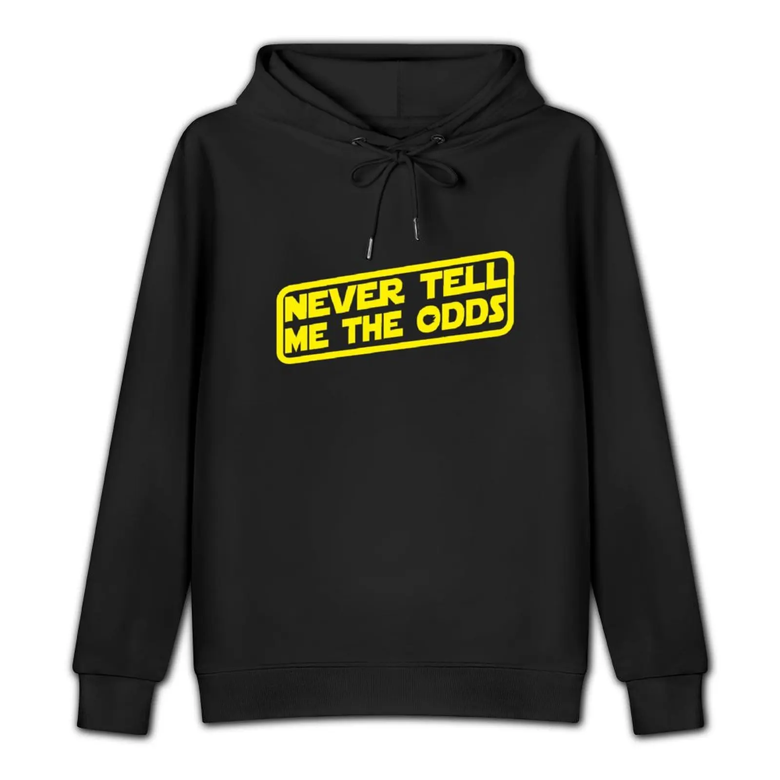 never tell me the odds Pullover Hoodie graphic t shirts men hoodie men