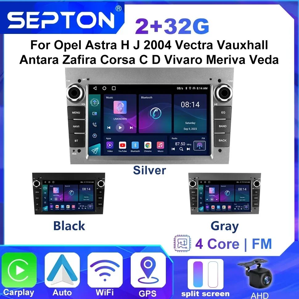 SEPTON Car Radio Android Universal for Opel Astra H J 2004 Vectra Vauxhall Antara Zafira Corsa C D Vivaro Meriva Veda CarPlay