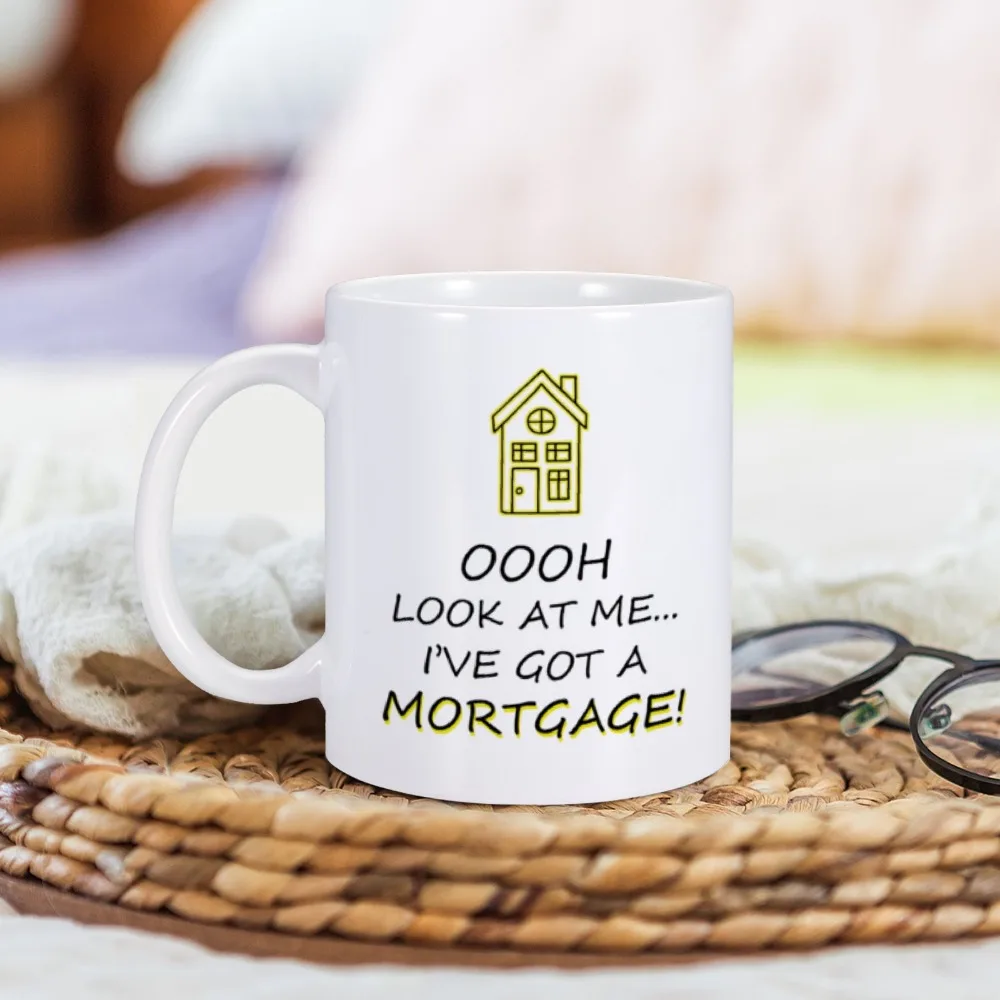 Ooh Look At Me I've Got A Mortgage Mug Funny New Home Coffee Mug New House Gift for Homeowner Housewarming Cheeky Ceramic Mugs