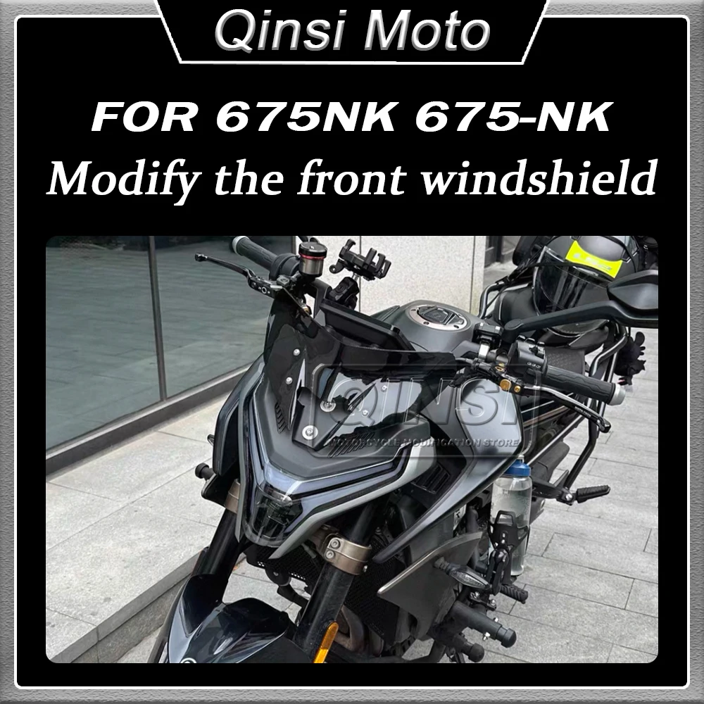 2025 675NK Windschutzscheibe für CFMOTO 675 NK NK675 Windschild Windabweiser Verkleidung Visier Motorradzubehör Frontscheibe Glas