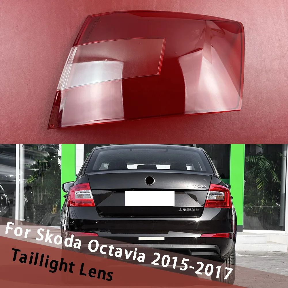 

For Skoda Octavia 2015 2016 2017 Outside Taillamp Housing Transparent Cover Taillight Shell Lens Replace Original Lampshade