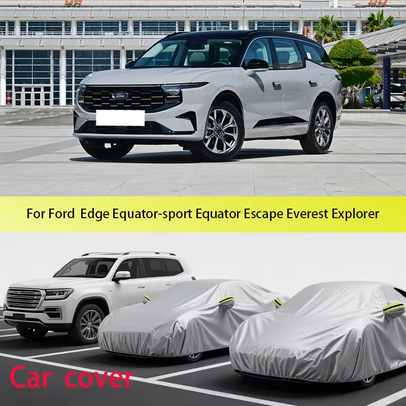 

Car cover for FORD Equator,EDGE,ESCAPE,Everest,Dust proof car cover, car dust, rain, snow, waterproof tape, reflective strip