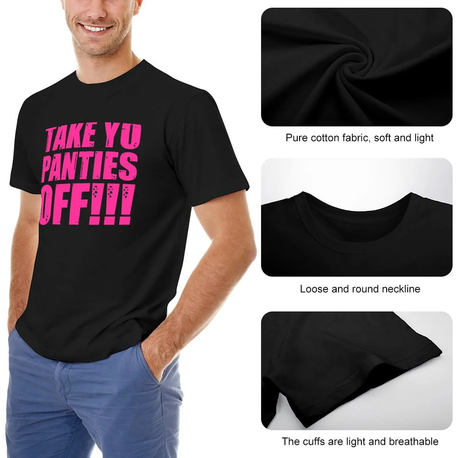 Take Yo Panties Off - Funny This Is the End Gear T-Shirt blank t shirts oversized t shirt men graphic t shirts