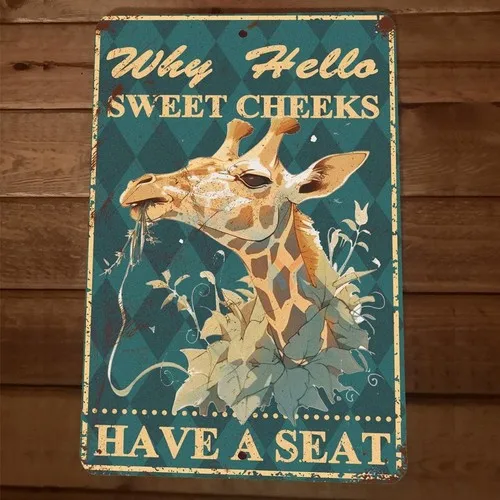 Well Hello There Sweet Cheeks Have a Giraffe  Metal Wall Animal Sign