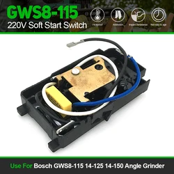 AC220V Soft Start Switch Replace For Bosch GWS8-115 GWS 8-115 GWS14-125 GWS14-150 Angle Grinder Spare Parts Hardness Good Fast