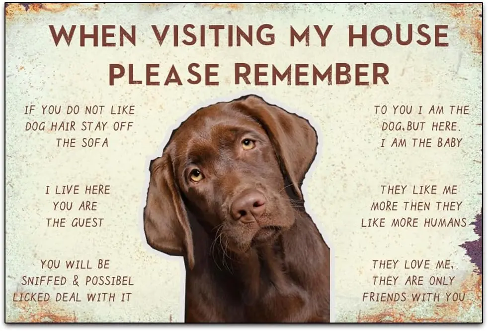 My Dog Said When Your Visiting My House Please Remember - Funny Retro Classic Art Wall Decoration - Garage Tin ​Metal Signs Artw