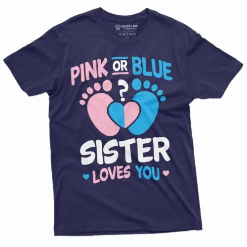 Pink Or Blue Sister Loves You Tee Shirt Gender Reveal T-Shirt Girl Or Boy Tee