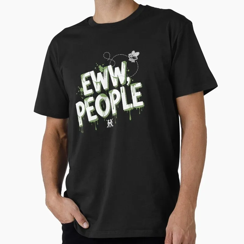 Eww. People. Funny Gift T shirt O-Neck Short sleeve Graphic clothes 100% cotton printed Tee US Size Tops S-6XL Large shirts