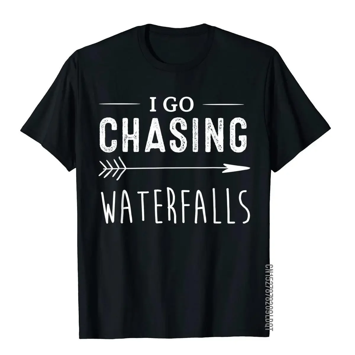 I Go Chasing Waterfalls T Shirts Funny Gifts Christmas Gift T-Shirt Cotton T Shirt Preppy Style Faddish Outdoor T Shirt