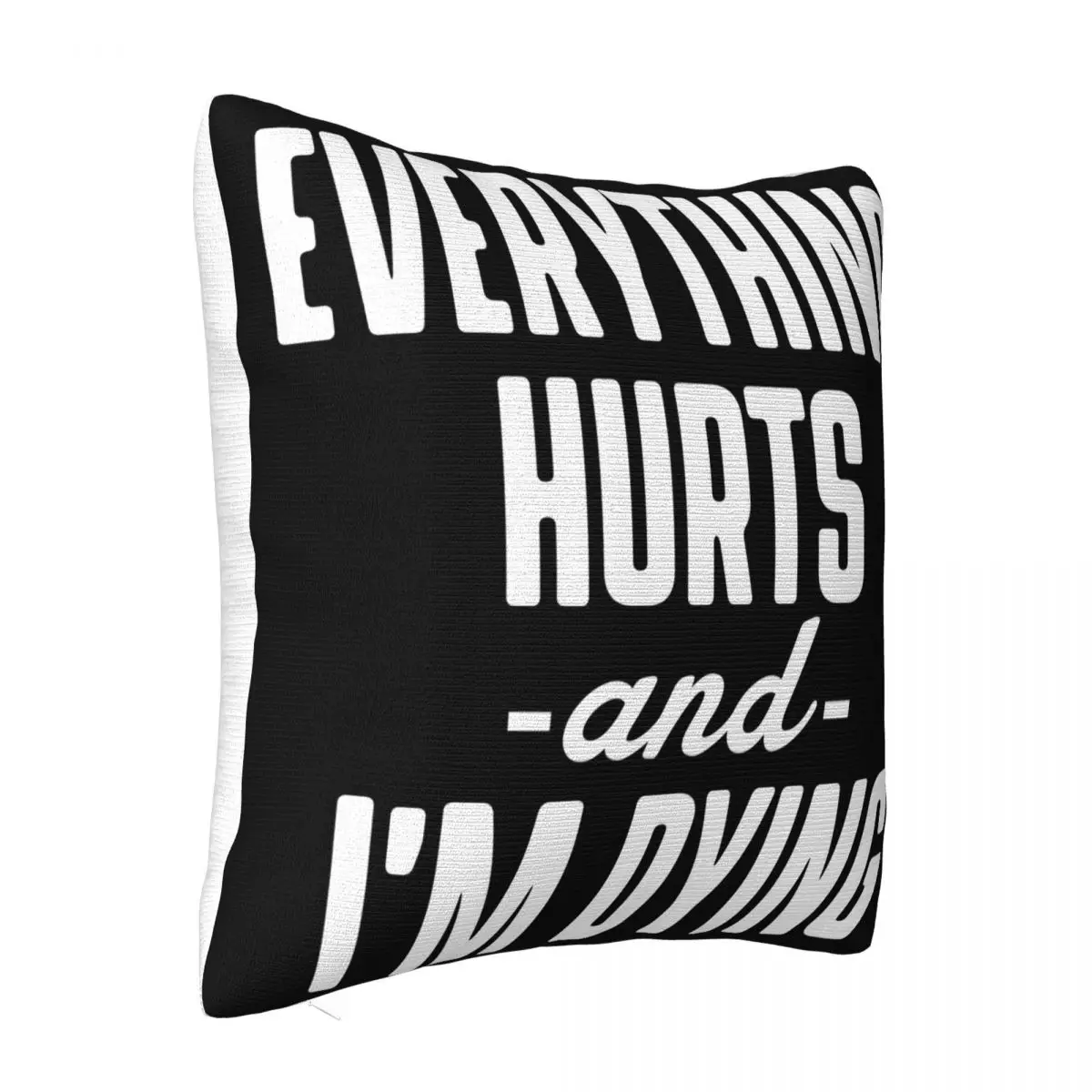 Everything Hurts And Im Dying Workout Funny H18 Pop Beautiful Famous Promotion Print Classic Pillow Case