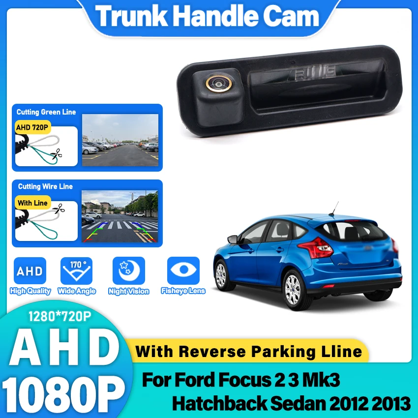 

Камера заднего вида AHD 1080P с углом обзора 170 градусов для Ford Focus 2 3 MK3 хэтчбек/седан 2012-2013, ночное видение Starlight, водонепроницаемая