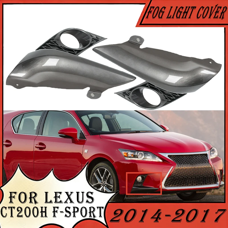 Auto-Außenzubehör Frontstoßstangen-Nebelscheinwerfer-Rahmenabdeckung Gitterverkleidung Schattierungsteile für Lexus CT200H F-Sport 2014 2015 2016 2017