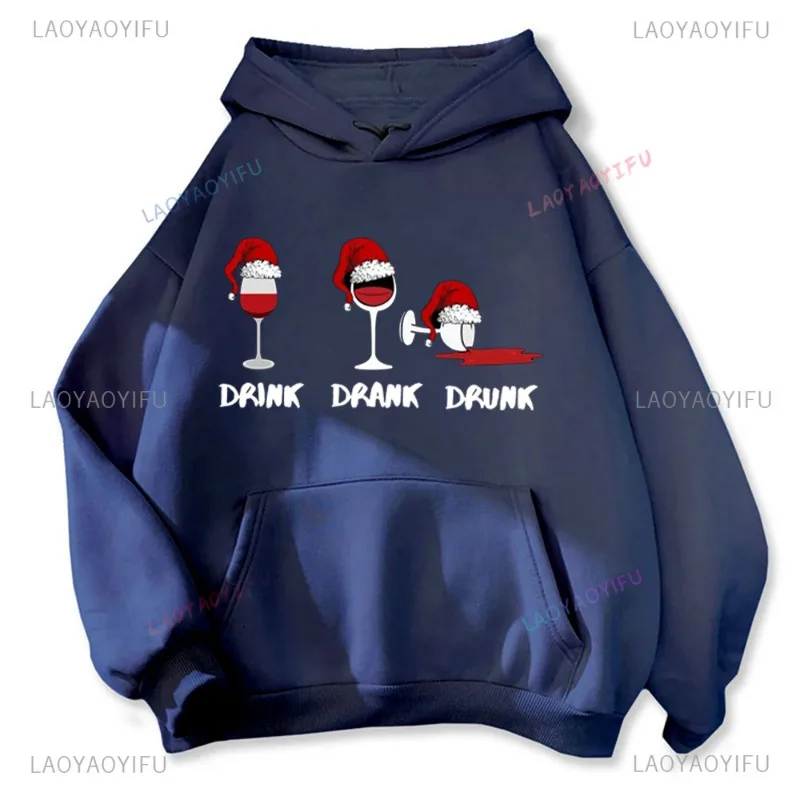 DRINK DRANK DRUNK Funny Print Hoodie Dear Santa I Just Want Wine Christmas Gift for Red Wine Lovers Unisex Winter Streetwear