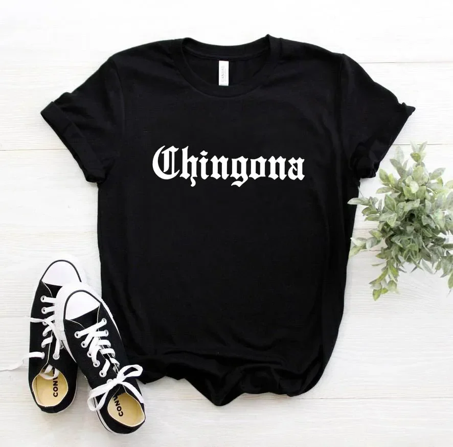 2024 Chingona Letters mexico latina Women tshirt Casual Cotton Funny t shirt For Lady Girl Top Tee Hipster y2k clothes women