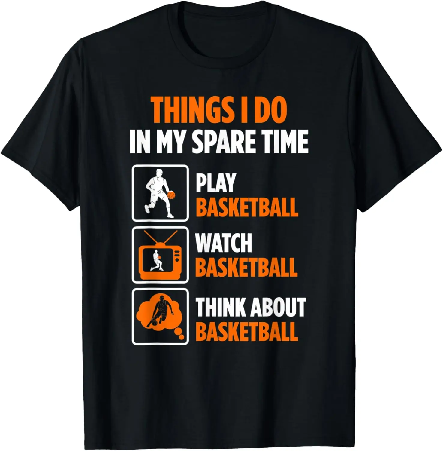 Basketball Player Spare Time Watch Basketball T-Shirt