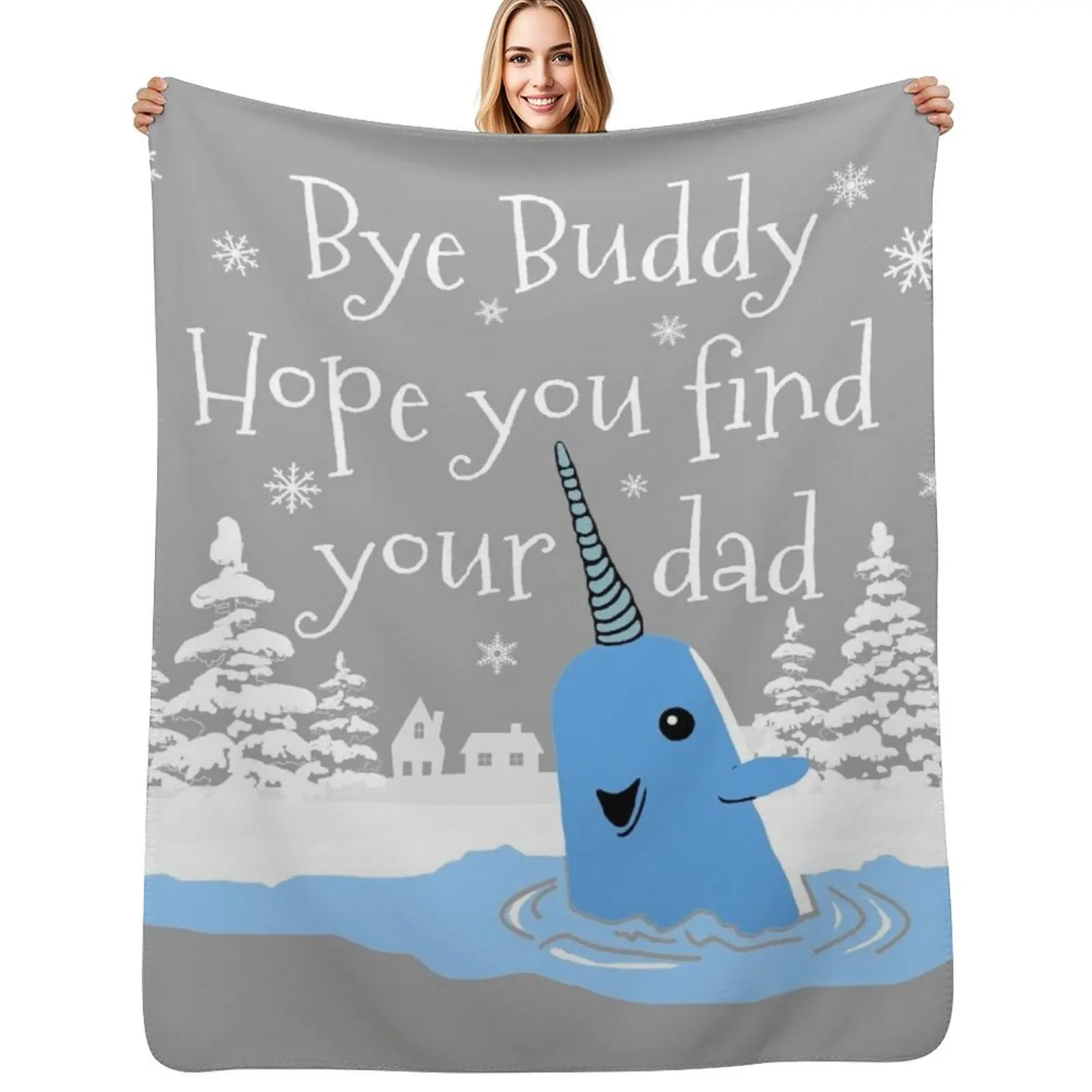 

Bye Buddy Hope you find your dad Throw Blanket Soft Home Decor Blanket for Couch Bedroom