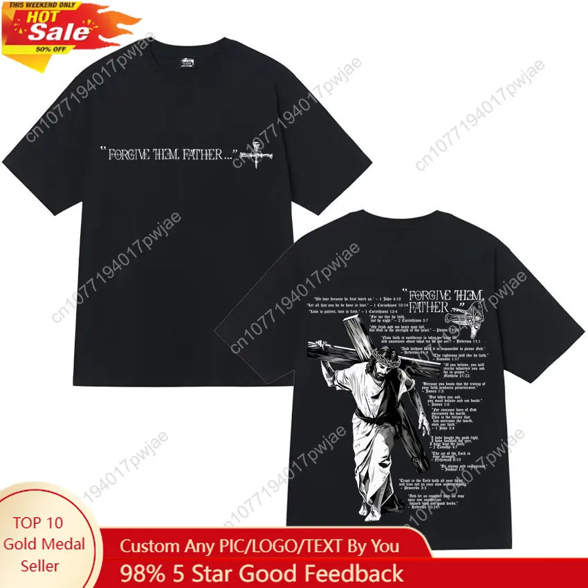 

Father Bible Jesus Forgive Them Graphics T-shirt Mens Clothing Cotton Casual Oversized High Quality T Shirt Streetwear Loose Tee