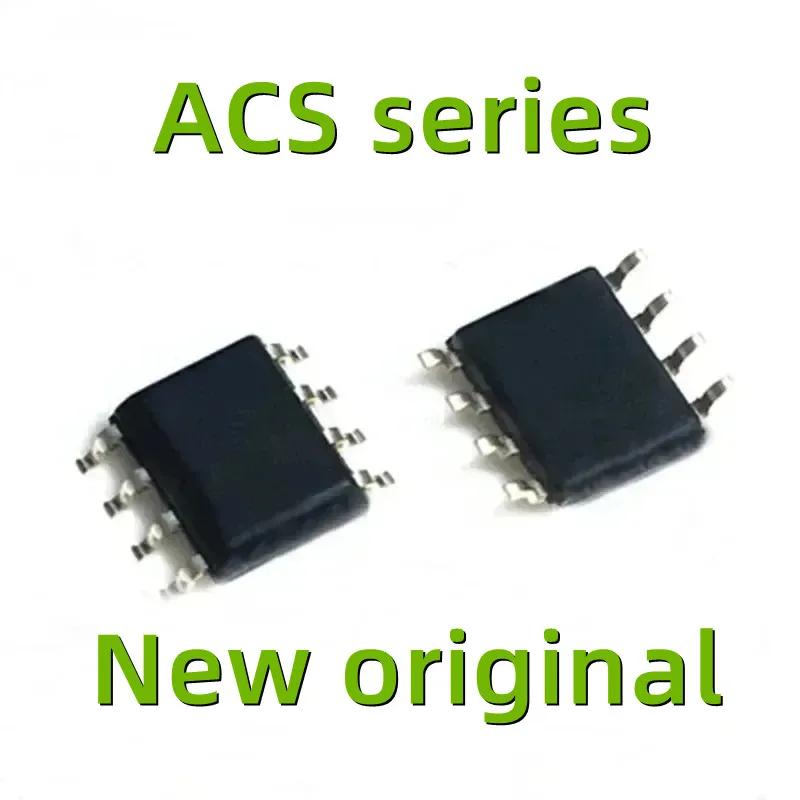 New Original ACS712ELCTR-05B-T  ACS712ELCTR-20A-T ACS712ELCTR-30A-T ACS724LLCTR-05AB-T ACS724LLCTR-10AB-T  SOP8