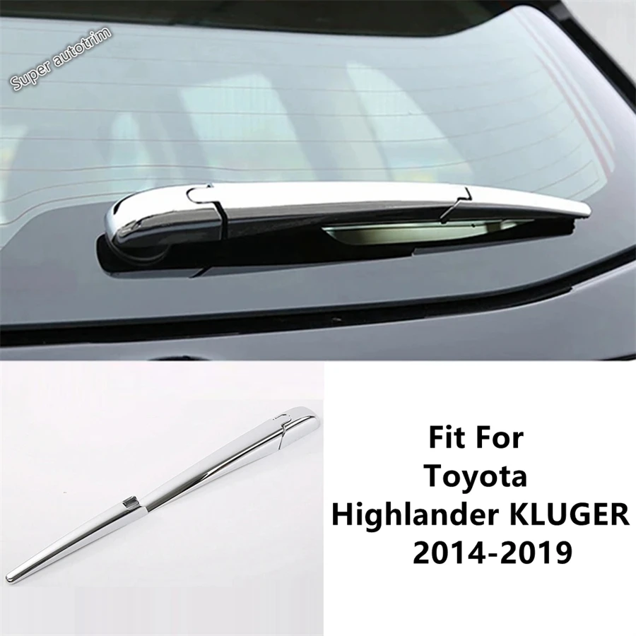 

Car Rear Window Tail Windscreen Wiper Cover Trim Fit For Toyota Highlander KLUGER 2014 - 2019 ABS Chrome Accessories Exterior