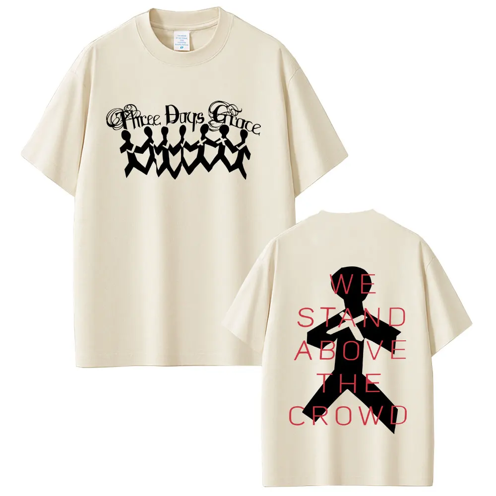 Rock Band Heavy Mental Three Days Grace We Stand Above The Crowd T-shirt Men Women Vintage Oversized T Shirts Gothic Streetwear