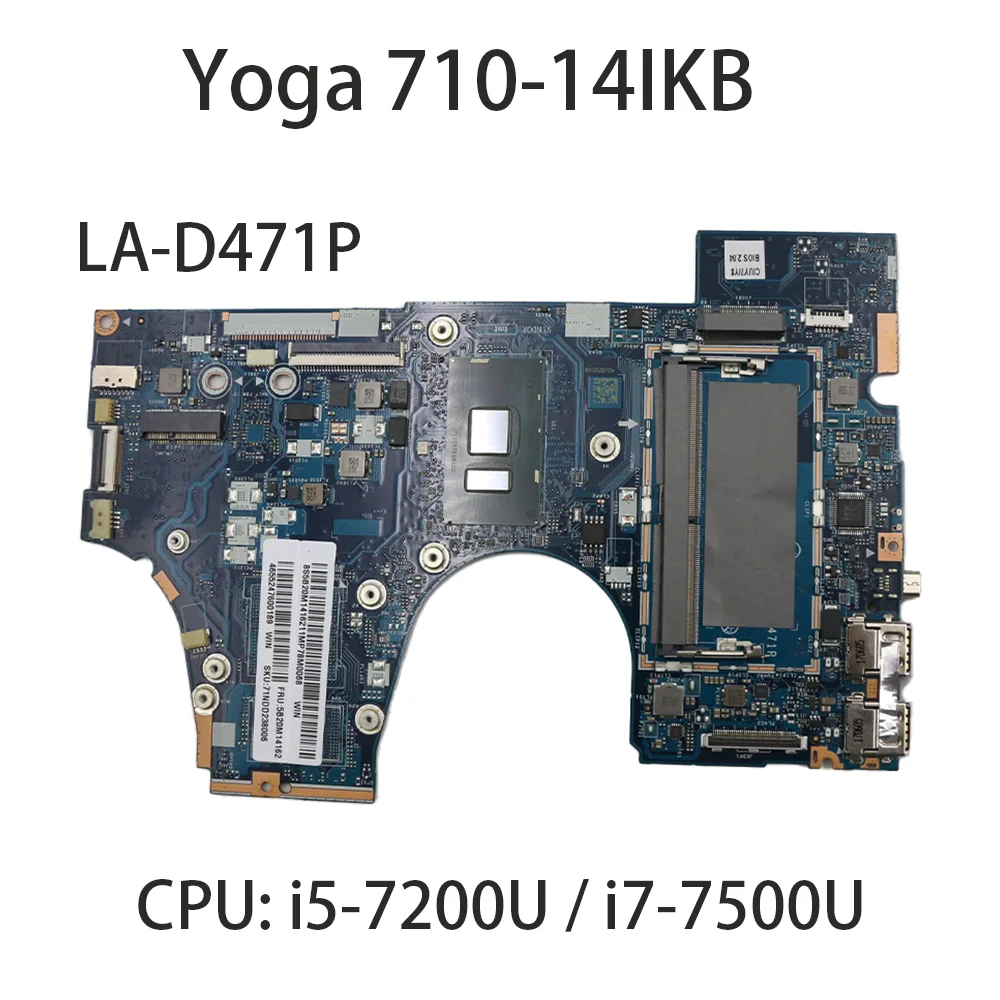 

Laptop Motherboard For Lenovo Yoga 710-14IKB LA-D471P Motherboard FRU:5B20M14148 5B20M14162 with CPU:i5-7200U i7-7500U 80V4 UMA