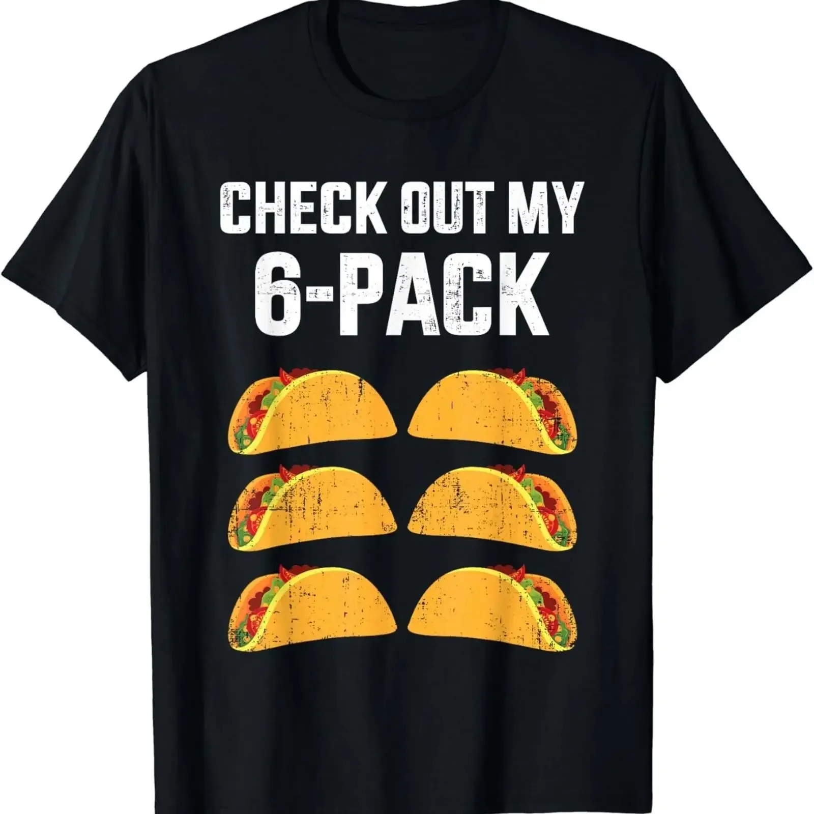 Funny Check Out My Six 6 Pack Tacos for Cinco de Mayo T Shirt vintage Washed Stylish Stretched homme Casual Comfortable
