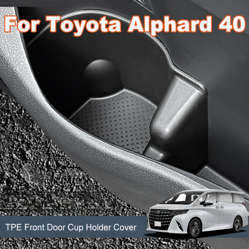 

Для Toyota Alphard 40 Series 2024 TPE передняя дверь, держатель для чашки, крышка для хранения автомобиля, внутренний аксессуар для модификации автомобиля