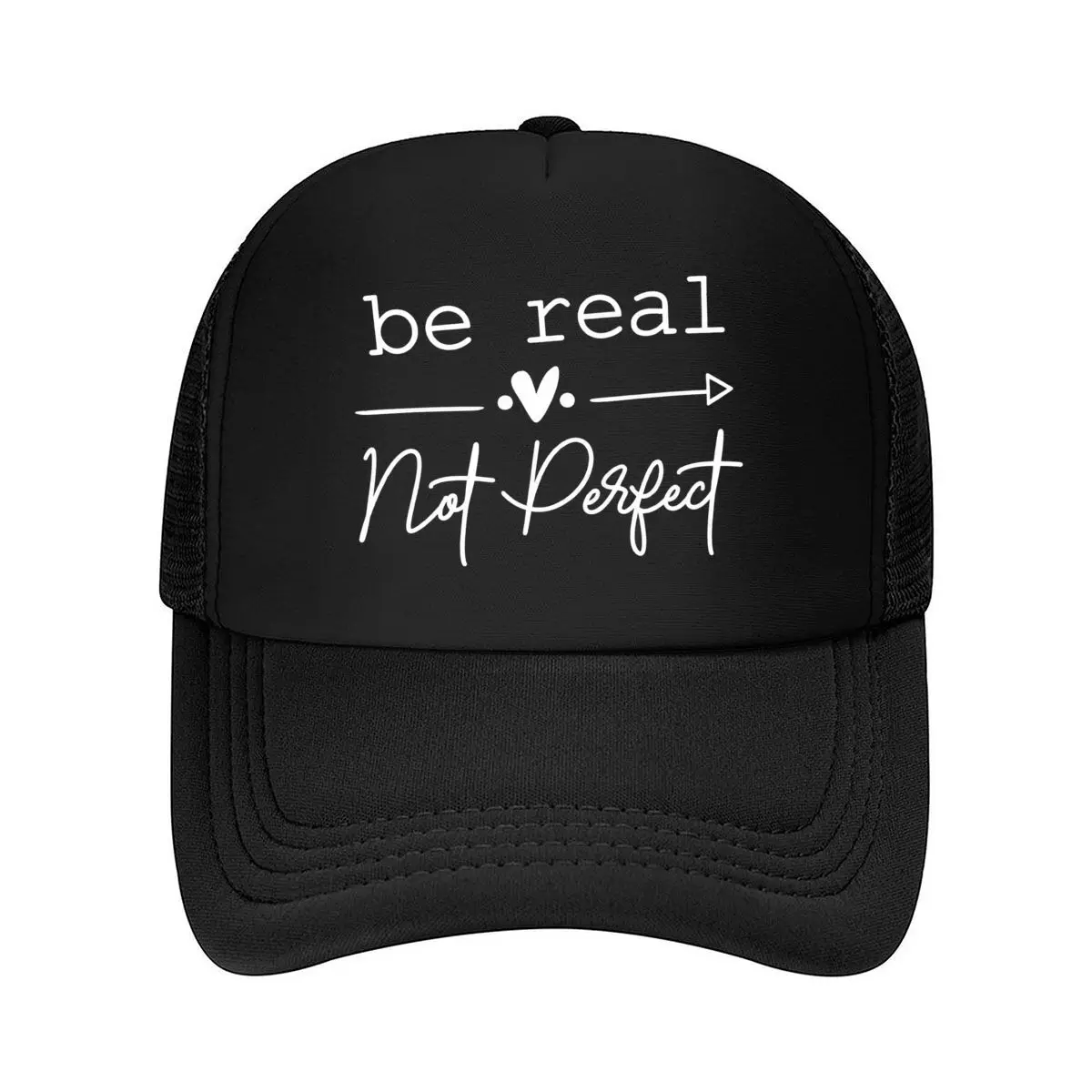 Be Real Not Perfect Inspirational Self Love Quote Mesh Baseball Cap Hip Hop