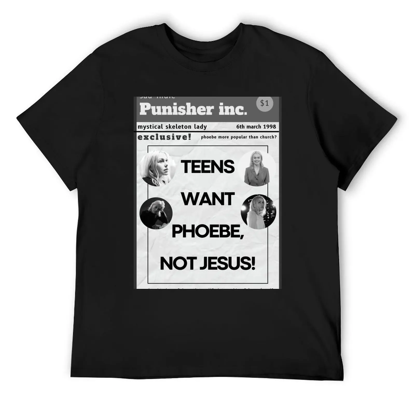 

teens want phoebe bridgers not jesus! poster design T-Shirt clothes gifts for boyfriend mens graphic t-shirts big and tall