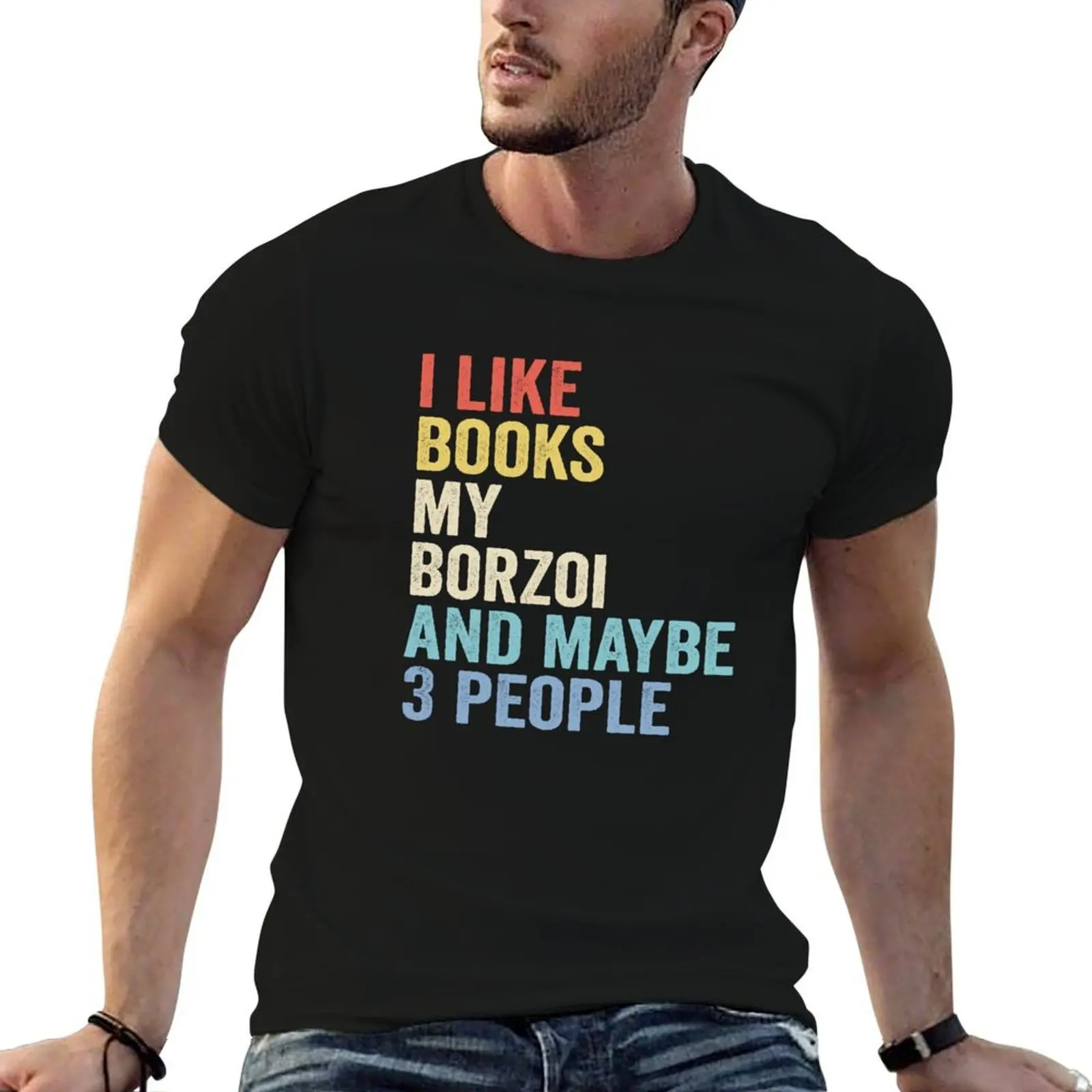 Borzoi Dog and Books Lover - I Like Books My Borzoi And Maybe 3 People T-Shirt man graphic t shirt essential t shirt T-Shirt