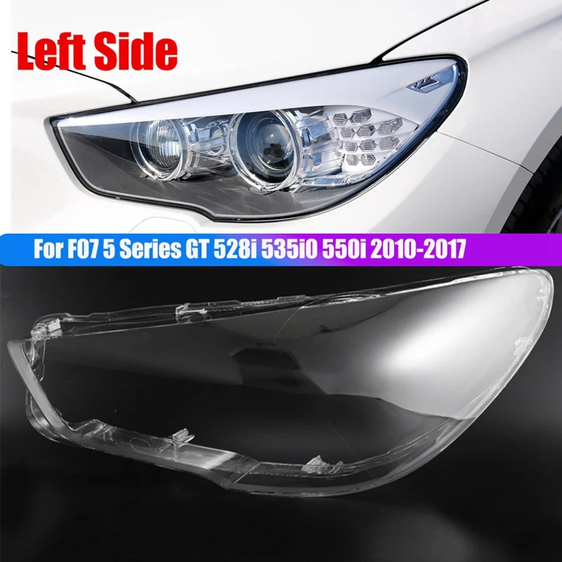 

For BMW F07 5 Series 528 535 550 GT 2010-2017 Car Headlight Lens Cover Lamp Shade Lens Head Light Lamp Shell Cover