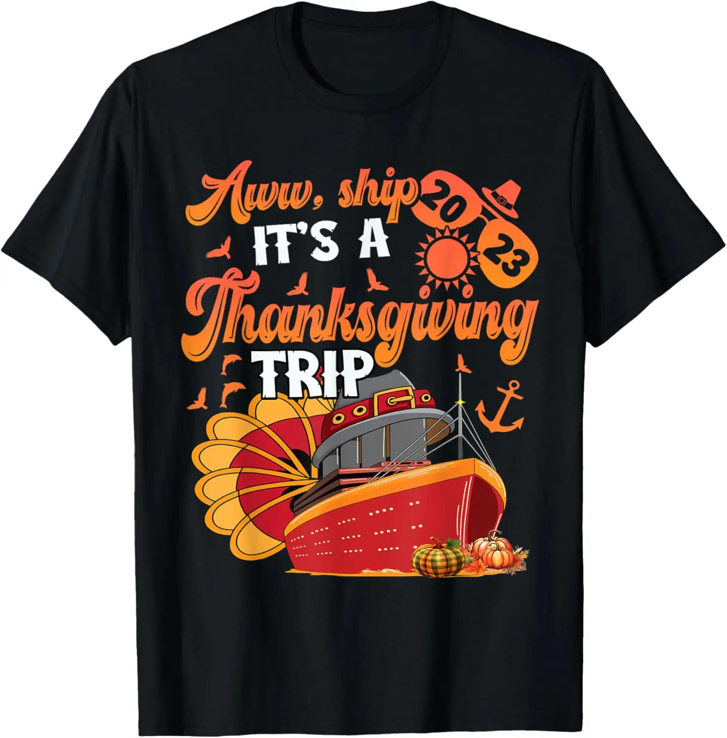 

Aww Ship It's a Thanksgiving Trip Funny Cruising Vacation T-Shirt