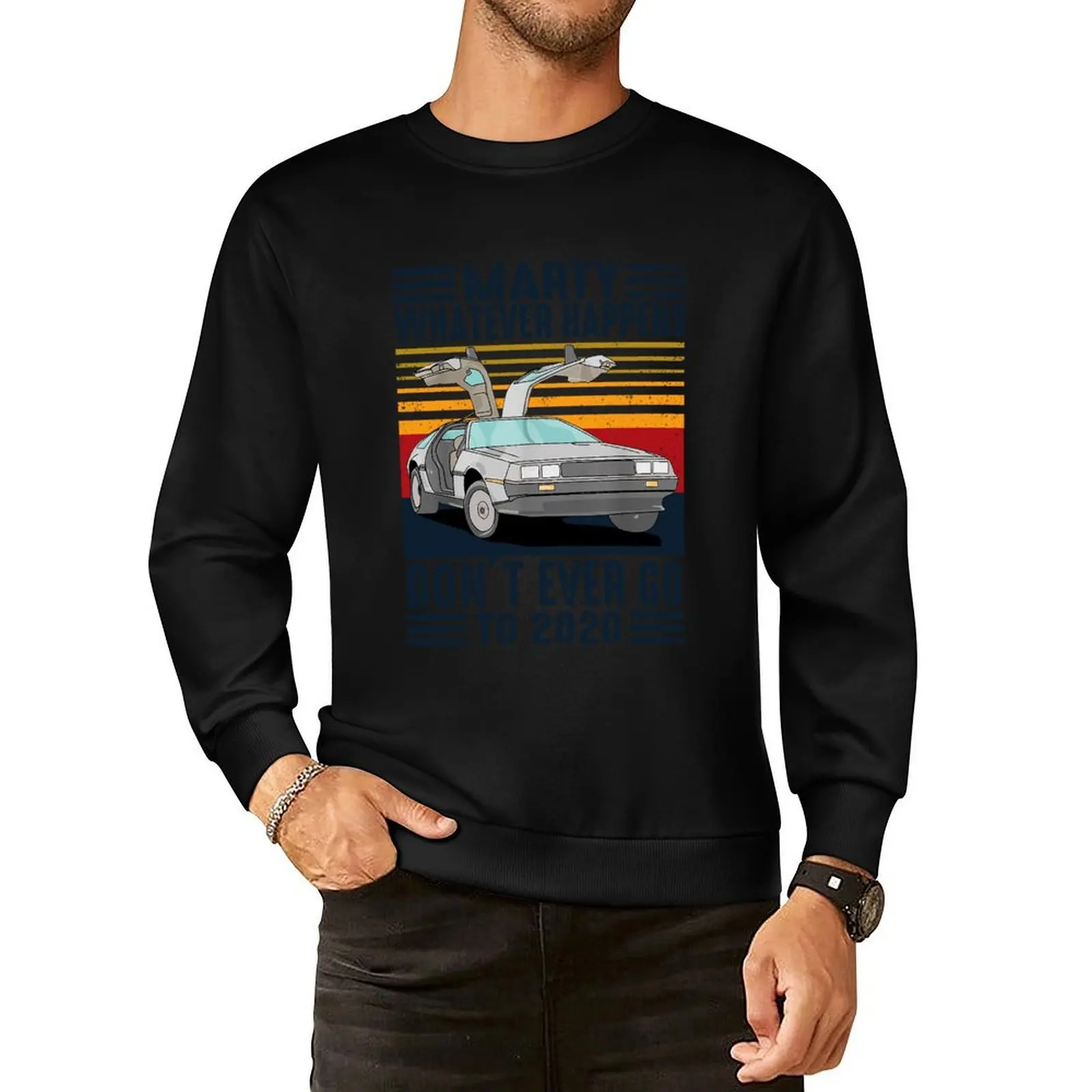 

Classic Vintage Marty Whatever Happens Don't Ever Go To 2020 Pullover Hoodie mens clothing new hoodies and sweatshirts