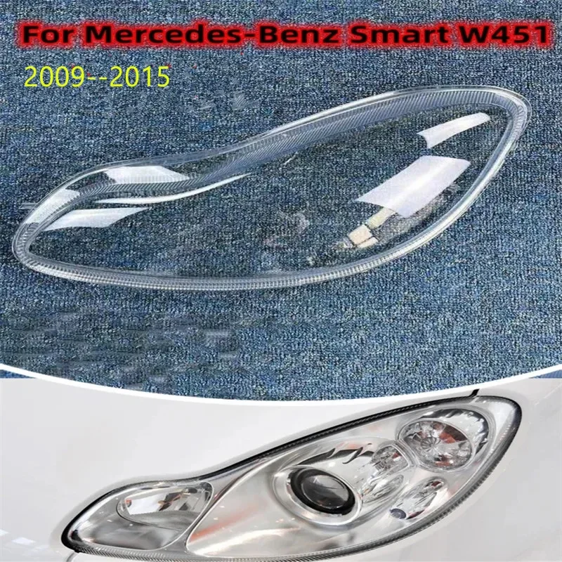 

Car Headlight Cover Lens Glass Shell Front Headlamp Transparent Lampshade Light Lamp For Mercedes-Benz Smart W451 2009- 2015