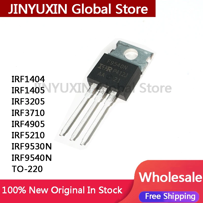 20Pcs IRF9540N IRF9540 IRF1404 IRF1405 IRF3205 IRF3710 IRF4905 IRF5210 IRF9530N TO-220  IC In Stock Wholesale