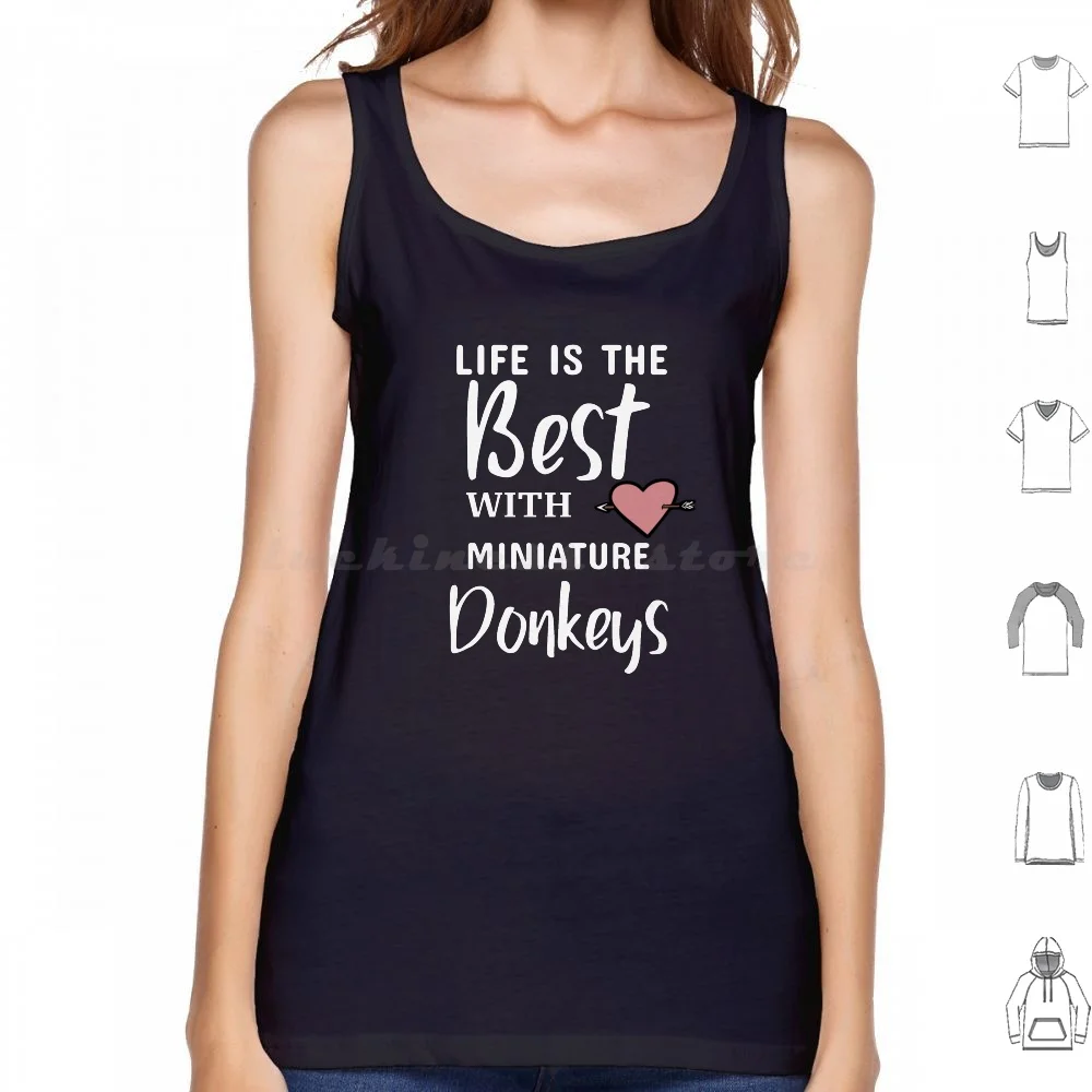 Life Is Best With Mini Donkeys Tank Tops Print Cotton Donkey Mini Donkey Miniature Miniature Donkey Love Donkey Cute