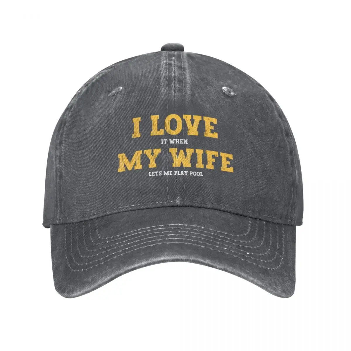 I Love It When My Wife Lets Me play pool Baseball Cap Wild Ball Hat black Male Women's