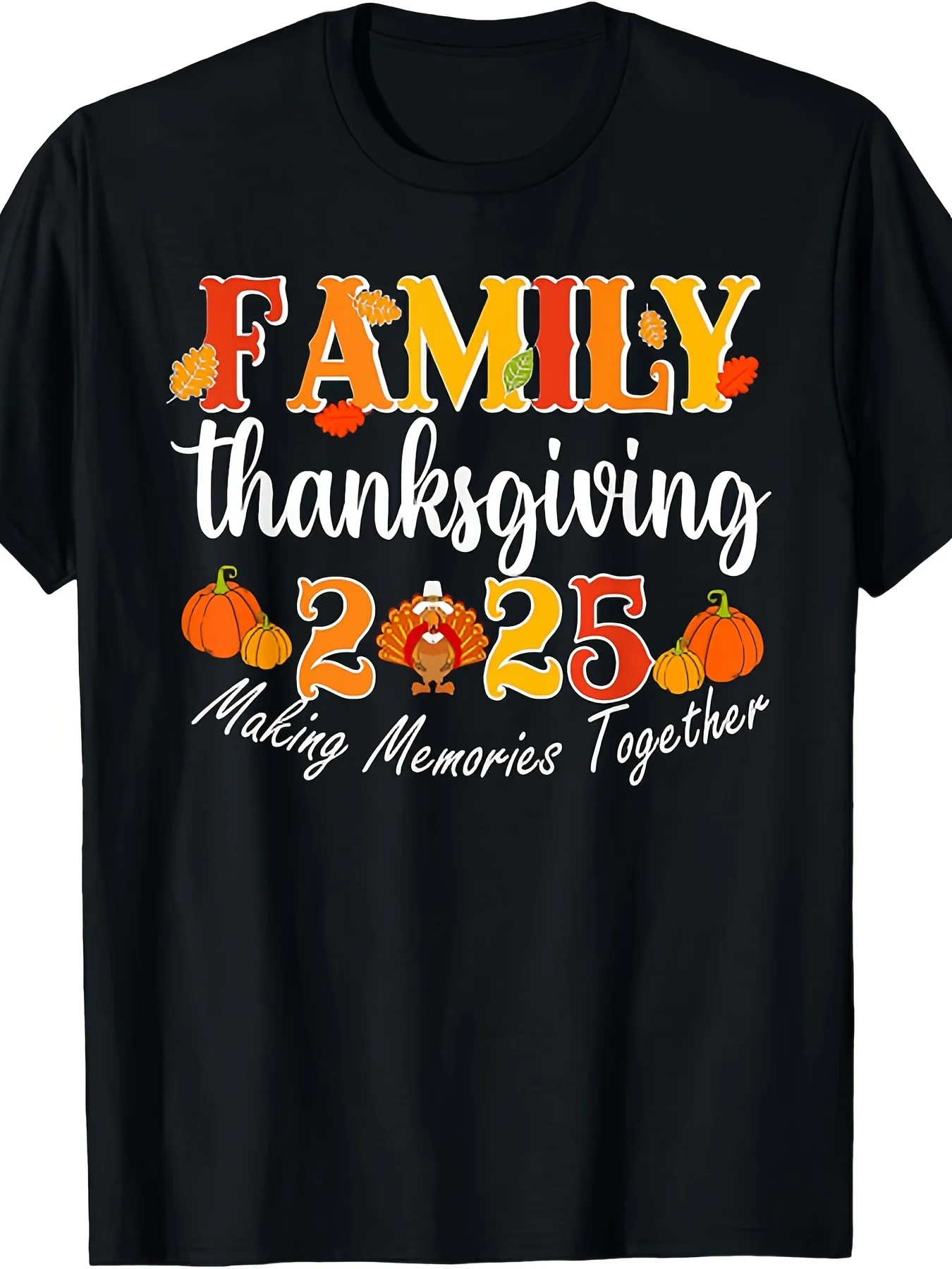 2025 Family Thanksgiving Creating Memories Together Turkey T-Shirt Unisex Design for Both Men And Women, Summer Short-Sleeve Printed Tee Made of 220G Pure