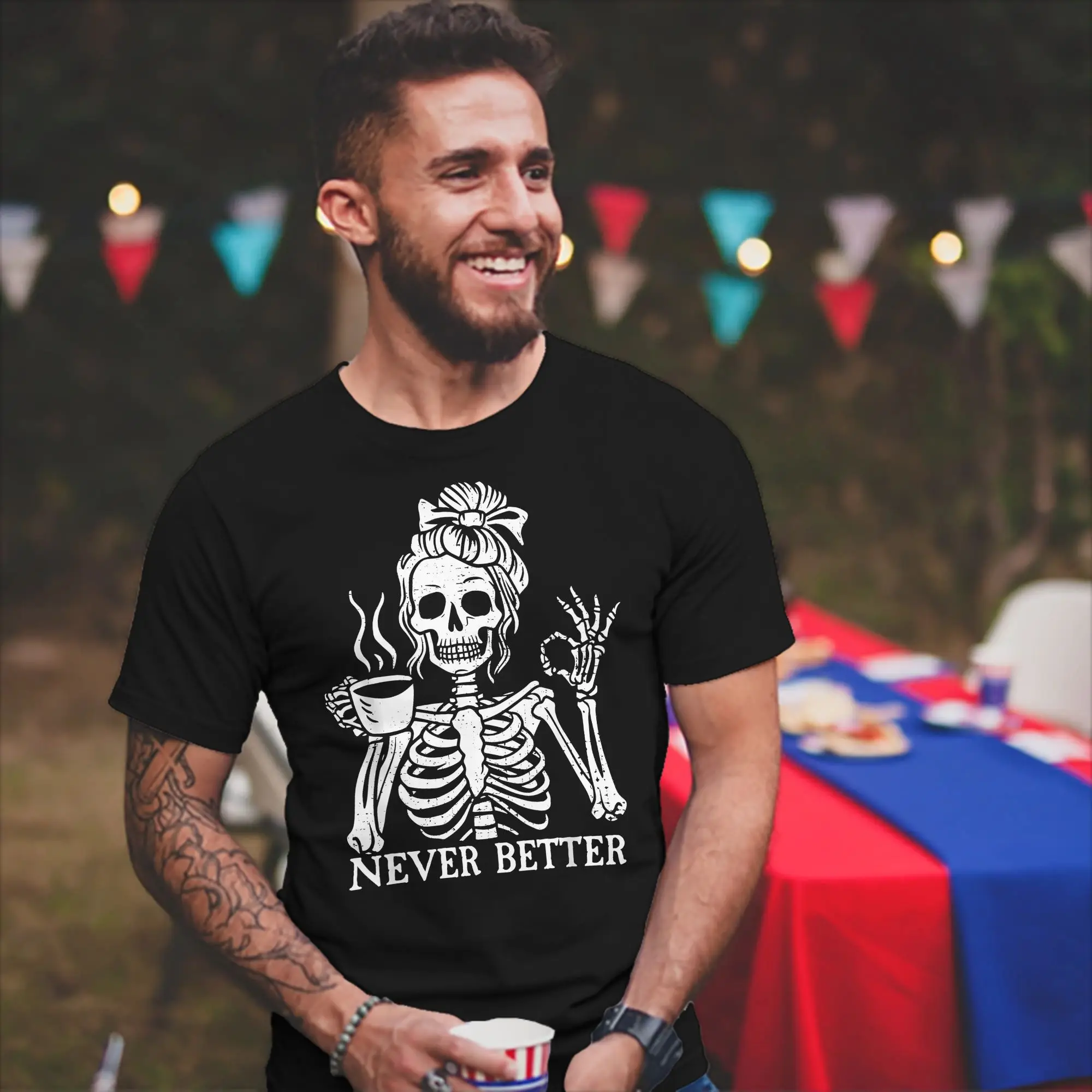 Novelty Messy Bun Drinking Coffee Never Better Skeleton Tshirts Men Crewneck Short Sleeve Tops Shirts  Cotton Summer Top Tee