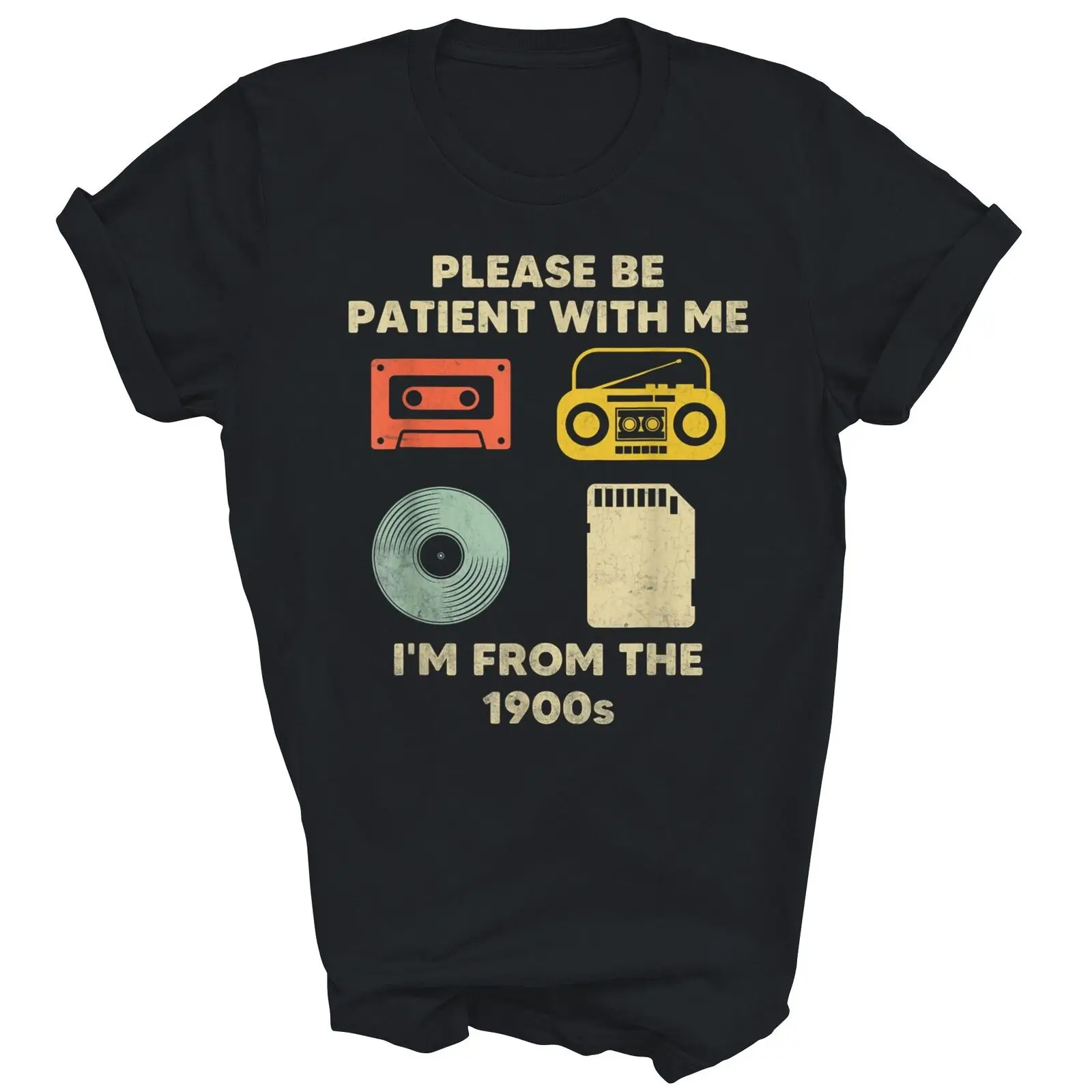 Please Be Patient With Me Im From The 1900s Unisex Shirt Gift Women Men