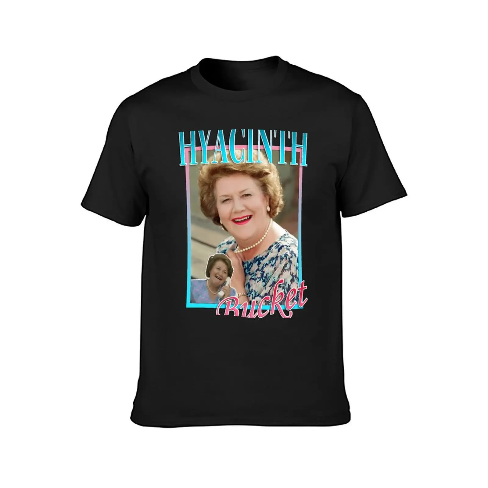 Hyacinth Bucket T-Shirt plus size tops shirts graphic tees customizeds plain t shirts men