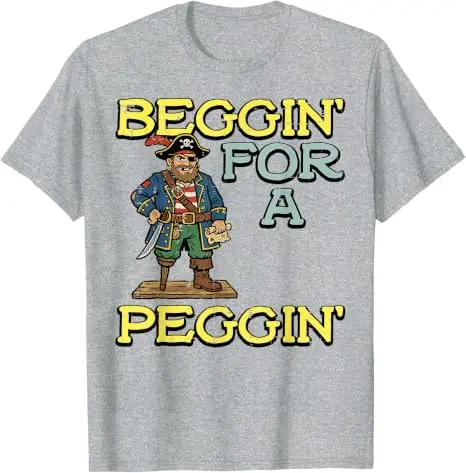 Pirat Beggin für A Peggin Lustiges Unangebrachtes T-Shirt für Männer und Frauen Y2k Humorvoller Sarkastischer Witz Spruch T-Shirt Streetwear Weiche Baumwolle – Detail 5