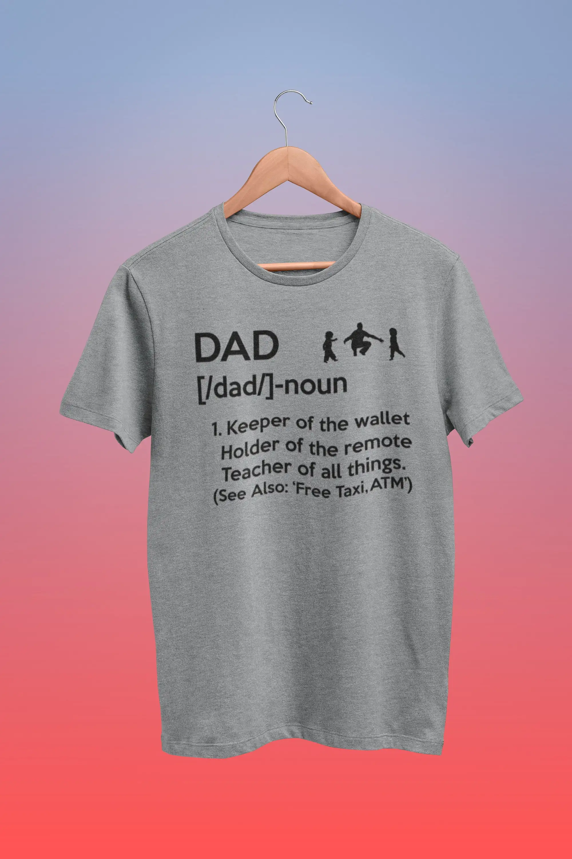 Dad Dictionary Definition Funny T Shirt gift for keeper of the wallet holder remote teacher all thing see also free taxi atm