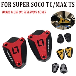For Super SOCO TC MAX TS LITE PRO TS 1200R 1200 Motorcycle Accessories Front Rear Brake Fluid Reservoir Cover Oil Tank Cap Parts
