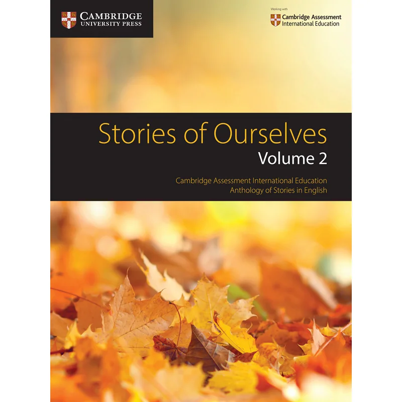 

Stories Of Ourselves Volume 2 Cambridge Assessment International Education Anthology Of Stories In English 9781108436199