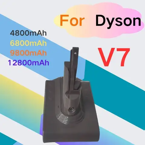 2025 100% New Battery For Dyson V7 battery 21.6V 12800mAh Li-lon Rechargeable Battery Animal Pro Vacuum Cleaner Replacement