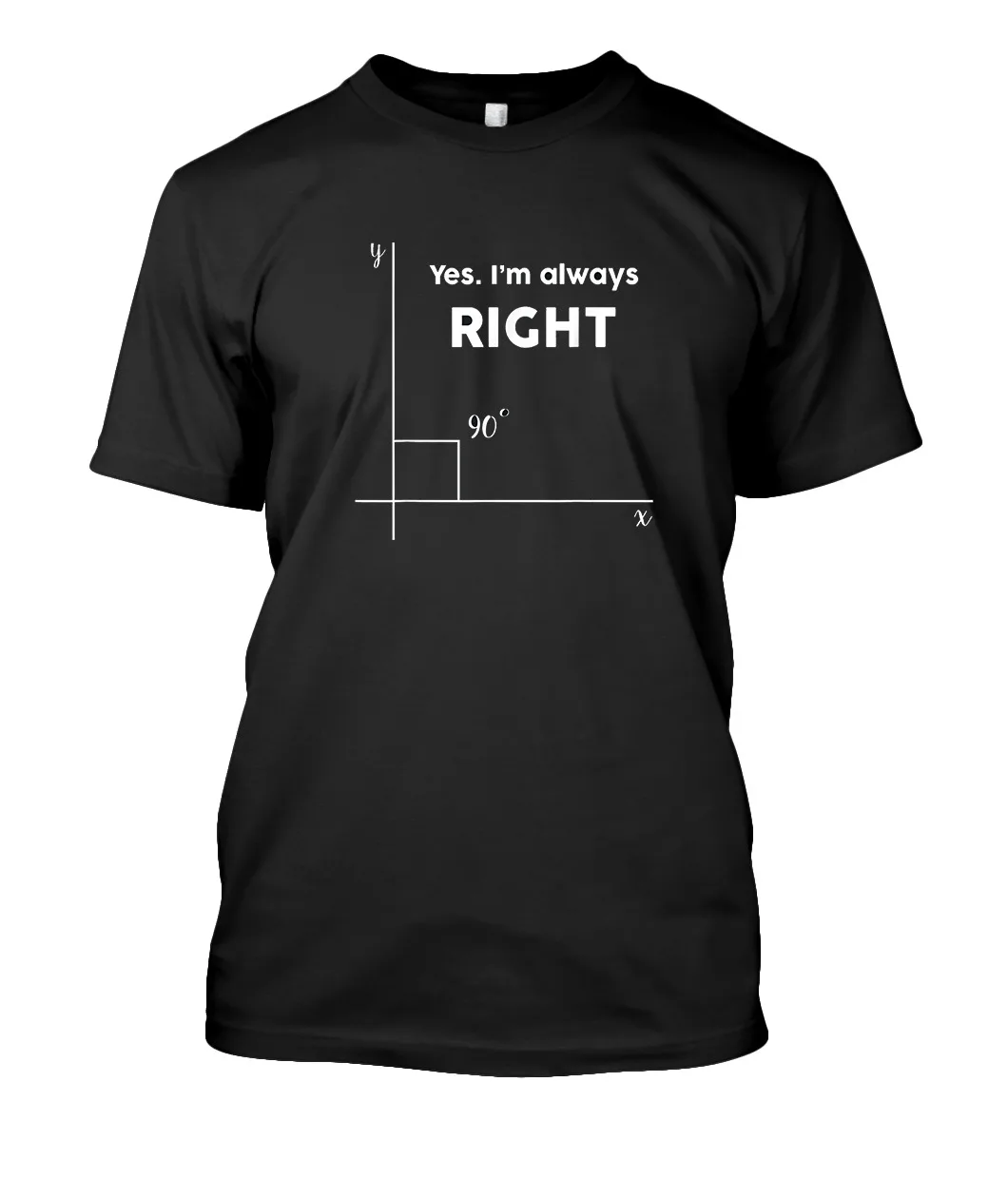 

NEW LIMITED I'm Always Right Angle Funny Know-It-All Engineering T-Shirt S-3XL