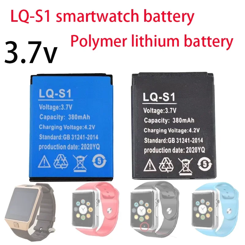 

LQ-S1 Smart Watch Battery For DZ09 V8 X6 W8 A1 AB-S1 FYM-M9 GJD HKS-S1 LQS1 Batteries 3.7V 380mAh Lithium Rechargeable Battery