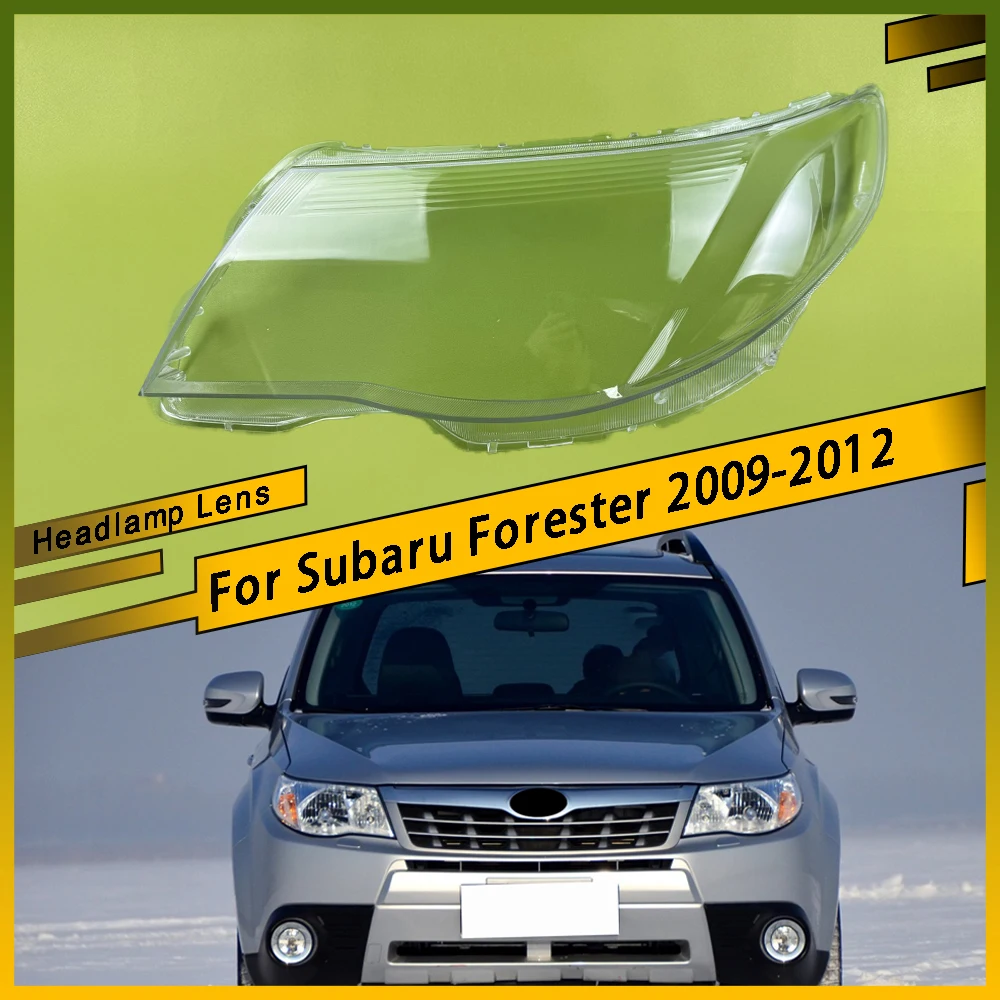 

For Subaru Forester 2009 2010 2011 2012 Car Front Headlight Lens Cover Auto Shell Headlamp Lampshade Transparent Lens Cover